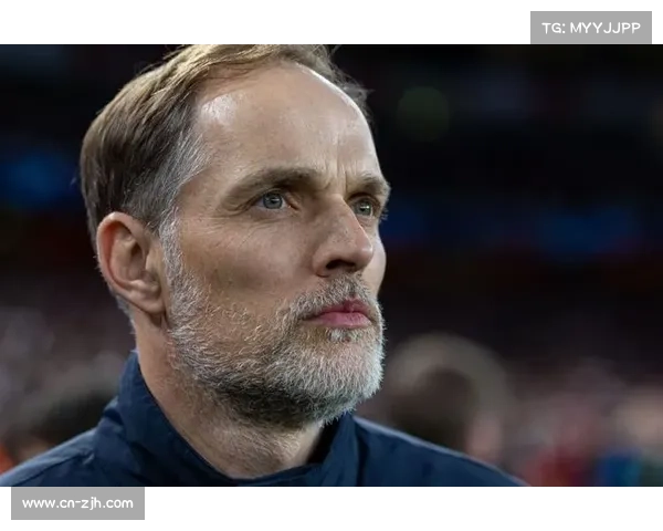 图赫尔肯定英格兰表现 强调适应缺少凯恩和贝林厄姆的战术调整